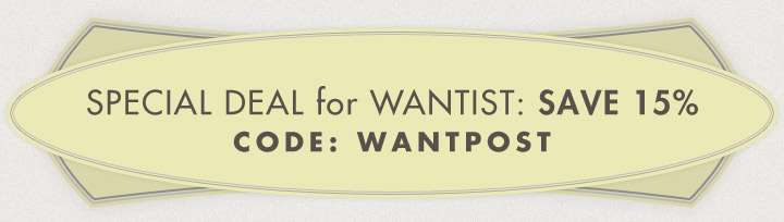 Special Deal for Wantist: Save 15% with code WANTPOST